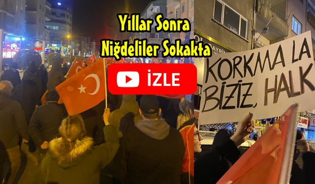 Niğde'de Yıllar Sonra Halk Sokaklarda