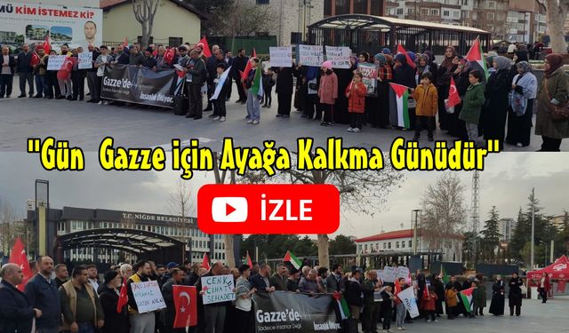 Niğde'de Gazze Soykırımı  Protesto Edildi