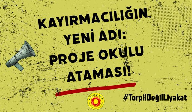 Eğitim Sen  Proje Okullarındaki Liyakatsiz Atamalara Tepki Gösterdi