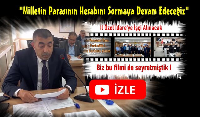 Kızıltaş ÇOK ŞEY İSTEDİ ; Şeffaflık, Adalet ve Hesap Verebilirlik!