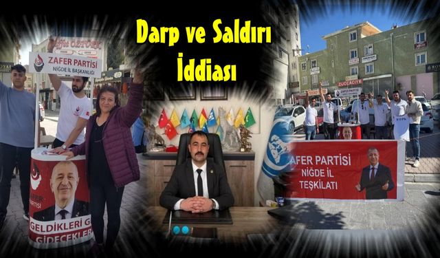 Zafer Partisi'nin Niğde'de "Geldikleri Gibi Gidecekler" Standına Saldırı İddiası