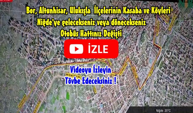 Tartışmalı Bor-Niğde ; Niğde-Bor Otobüs Hattı Değişikliği