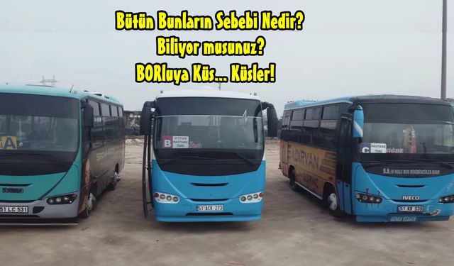 Bor - Niğde Otobüs Yeni Hattı... Sebebi, Nedeni!
