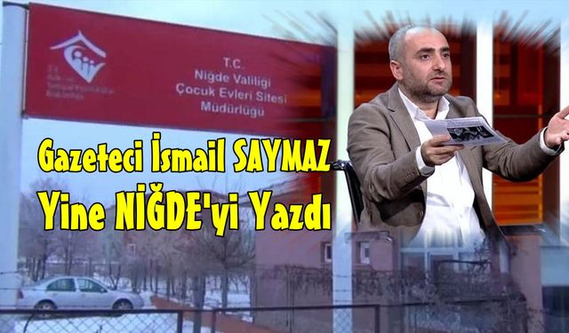 İsmail Saymaz Niğde'deki Olayın Fikri Takibini Yaptı