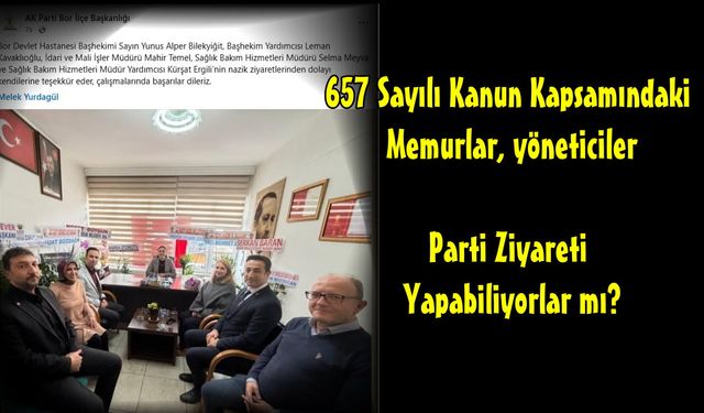 Bor Devlet Hastanesi Yönetimi Ak Parti Bor İlçe Başkanını Ziyaret Etti