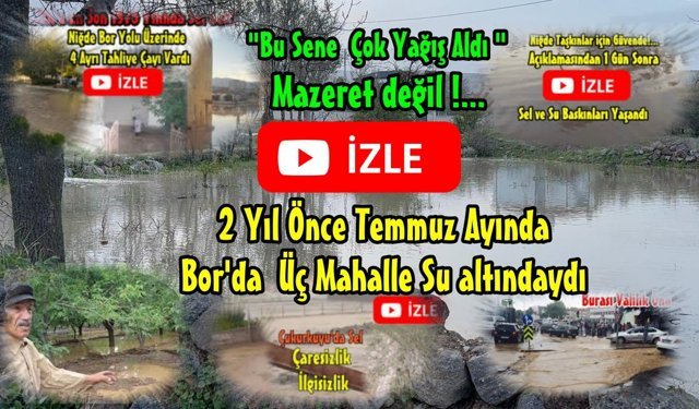 Bor, Fertek ve Koyunlu Selden Öte Plansızlık Riski Altında