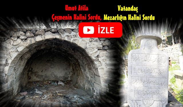 Umut Atilla,  Tarihi Çeşmeyi Gündeme Getirdi... Bizde Tarihi Mezarlığı Hatırlatalım!