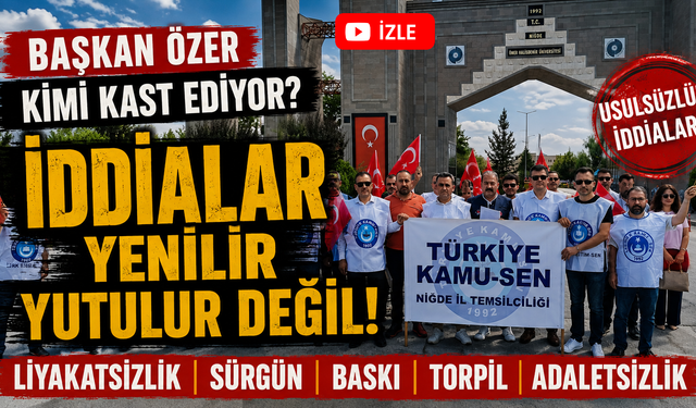 Niğde Kamusen: “Üniversiteyi Kim Yönetiyor?” , "Niğde Sizden Büyüktür"