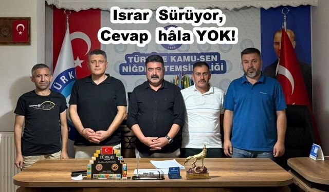 Niğde Kamu-Sen'den Rektörlüğe Sert Mesaj; Sorularımıza Cevap Bekliyoruz