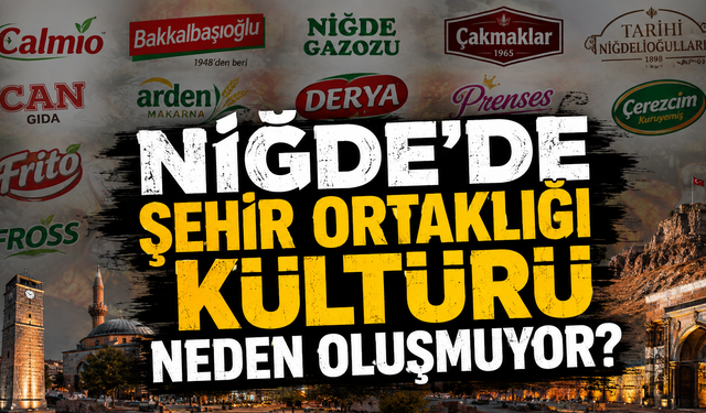 Niğde’de şehir ortaklığı kültürü neden oluşmuyor?