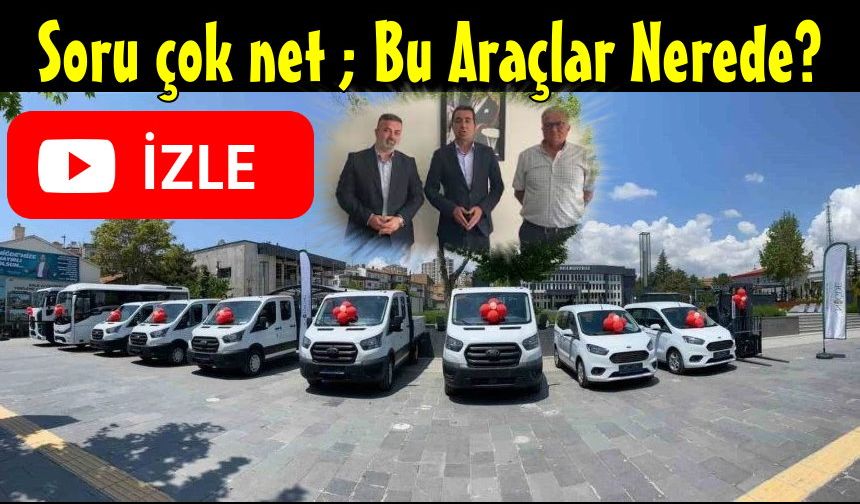 CHP İl Başkanı Adem; Seçim öncesi alınan araçlar nerede?