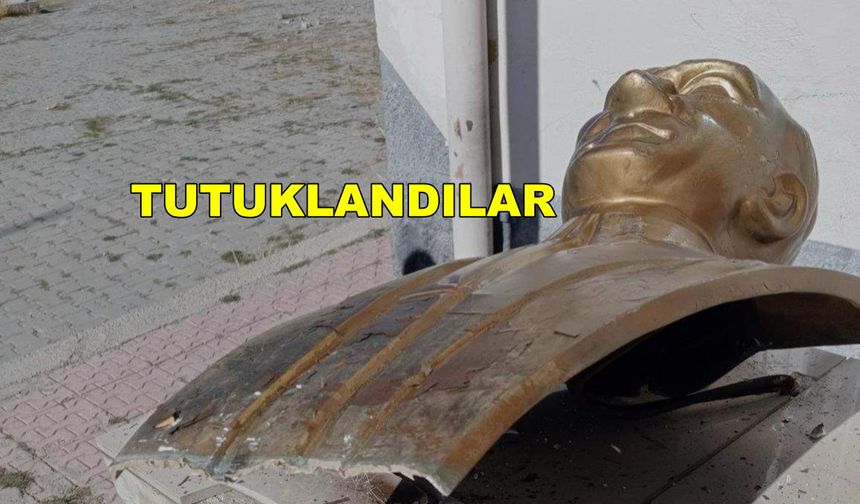 Atatürk Büstüne Saldırı Zanlıları Tutuklandı