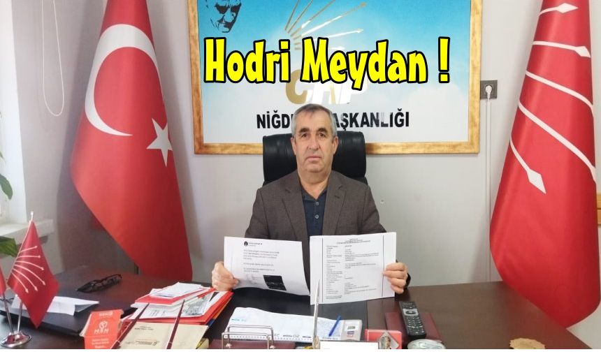 CHP Niğde ; Hodri Meydan!