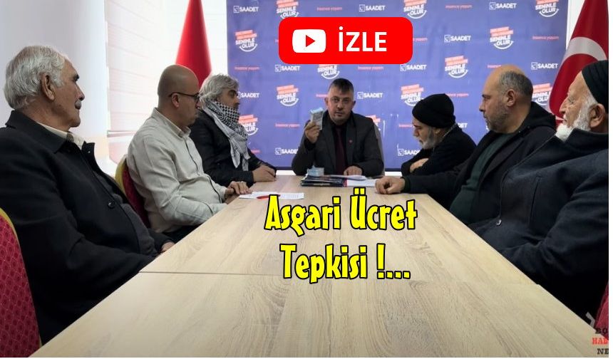 Saadet Partisi Niğde İl Teşkilatından Asgari Ücret Tepkisi