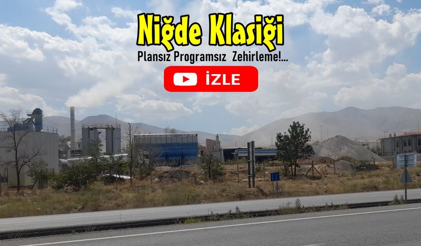 Niğde Belediyesi Asfalt Şantiyesi Zehir Saçıyor