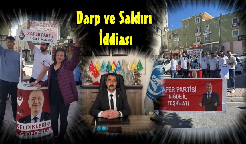 Zafer Partisi'nin Niğde'de "Geldikleri Gibi Gidecekler" Standına Saldırı İddiası