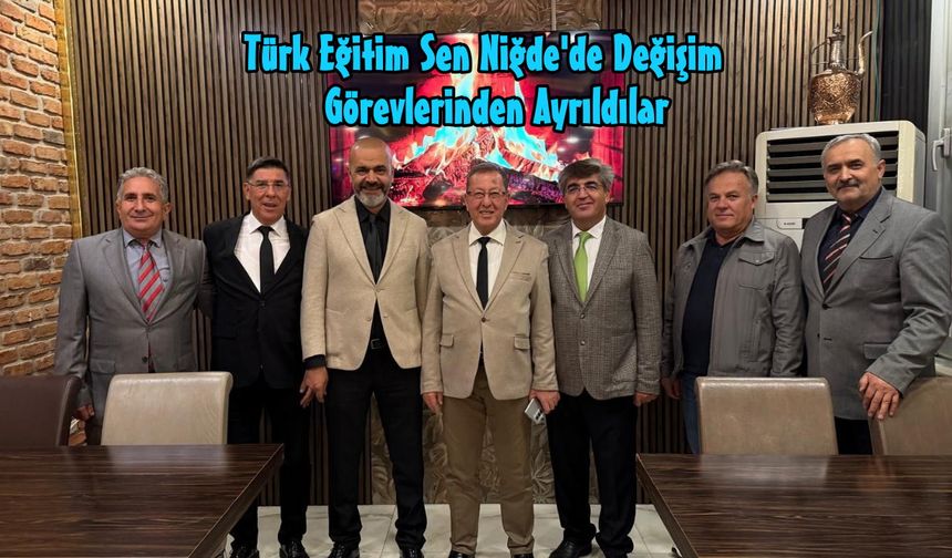 Türk Eğitim Sen Niğde İl Başkanı Uğraş Görevinden Ayrıldı. Yeni Başkan ise...