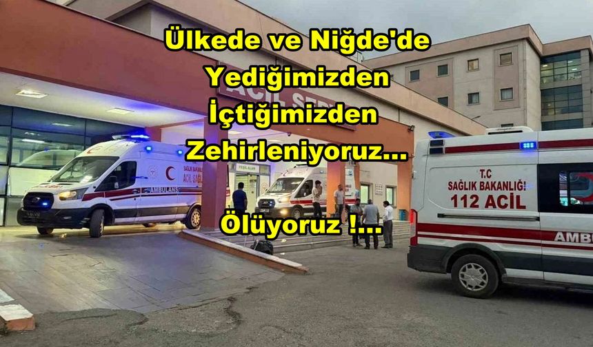Niğde'de 6 Öğrenci Gıda Zehirlenmesi Şüphesiyle Hastaneye Kaldırıldı