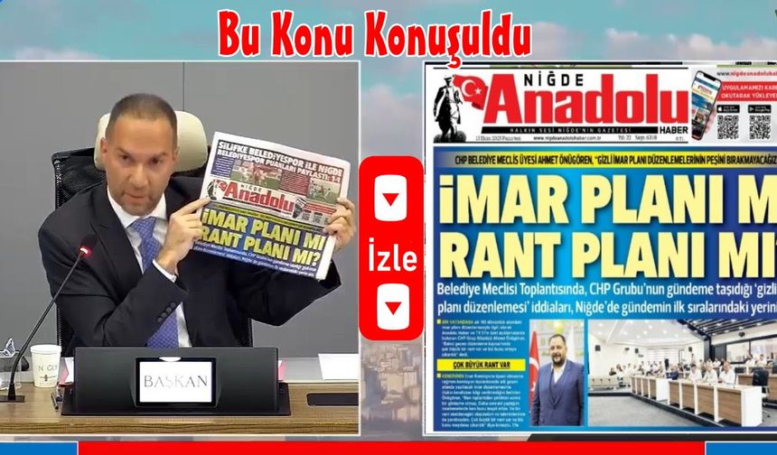 Niğde Belediye Meclisi'nde İmar -Rant Tartışması