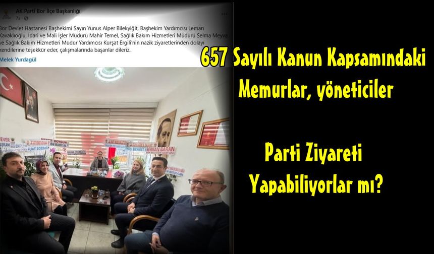 Bor Devlet Hastanesi Yönetimi Ak Parti Bor İlçe Başkanını Ziyaret Etti