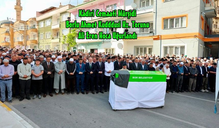 Borlu Ahmed Kuddusi Vakfı  Kâdiri cemaatı Mürşidi Ali Eren Hoca Dualarla Uğurlandı