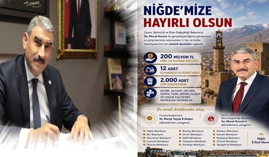 Niğde’ye 200 Milyon TL’lik Dev Destek