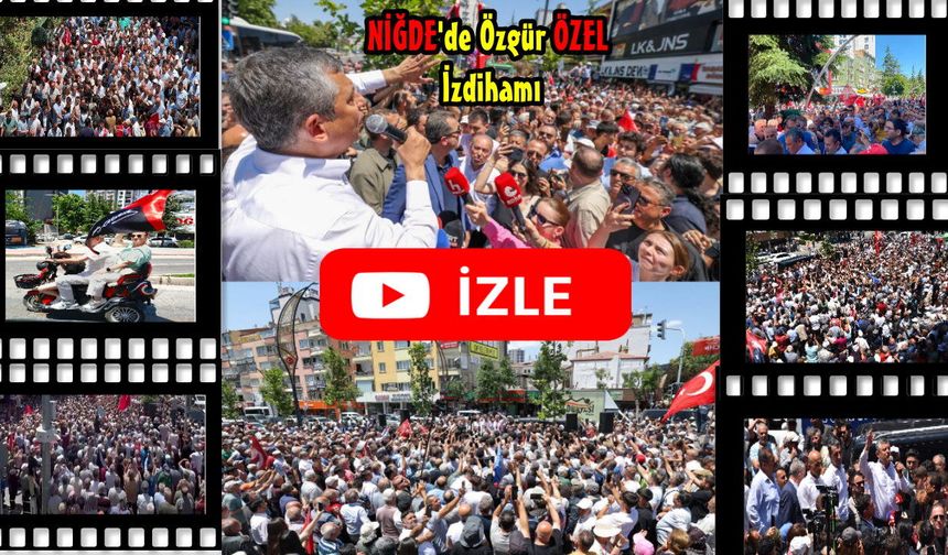 Özgür Özel, Niğde'den Erdoğan'a seslendi: "Cesaretin varsa çık karşımıza, ikinci kez yarışalım"