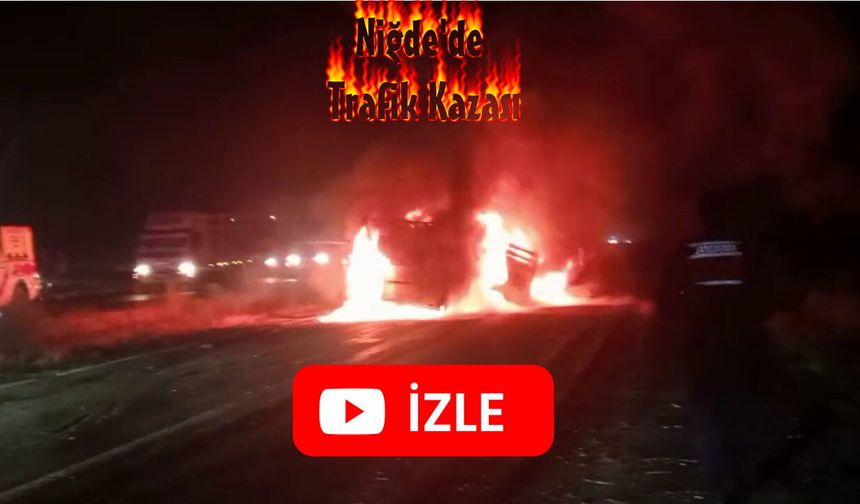 Niğde-Kayseri Yolunda Feci Kaza