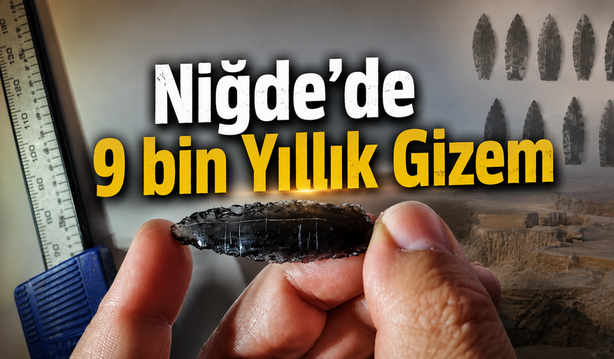 Niğde’de 9 Bin Yıllık Gizem