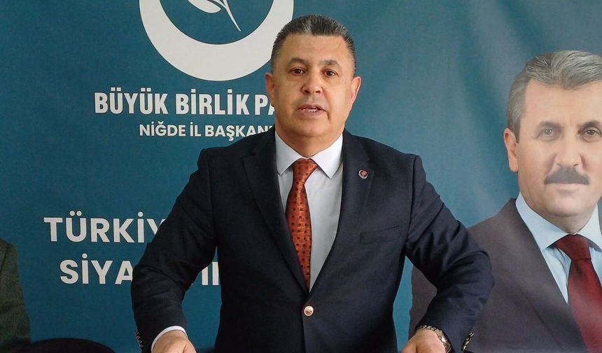BBP Niğde İl Başkanı Bünyamin Karataş: “Bu vebal iki cihanda yakanıza yapışır”