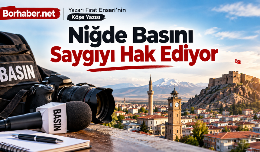 Niğde Basını Saygıyı Hak Ediyor