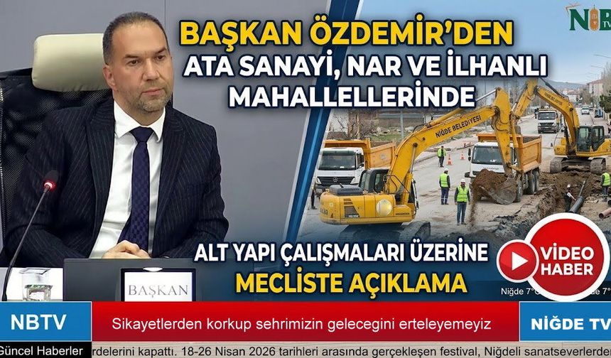 Başkan Özdemir'den Alt Yapı Çalışmalarına İlişkin Mecliste Açıklama