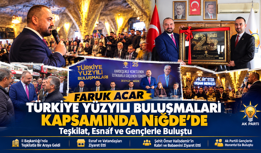 Faruk Acar, Türkiye Yüzyılı Buluşmaları kapsamında Niğde’de